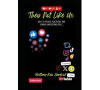 They Not Like Us: How to Decode, Discipline, and (Kinda) Understand Gen Z....
