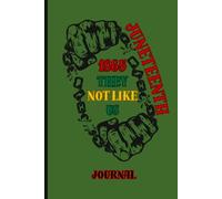They Not Like Us - Juneteenth 1865: A Legacy of Freedom, Strength, and Unapologetic Black Excellence Journal Notebook, Blank Lined Pages,120 pages