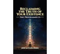 They Programmed US: Reclaiming the Truth of Your Existence