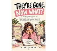 They’re dead. Now What?: A No-Bullshit Guide to the Paperwork, Phone Calls, Accounts, and Other Crap Nobody Wants to Deal With While They’re Grieving
