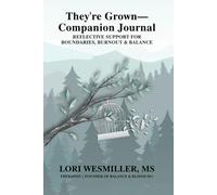 They’re Grown-Companion Journal: Reflective Support for Boundaries, Burnout & Balance (The Connection Series)