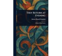 They Return at Evening