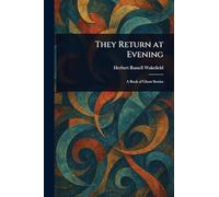 They Return at Evening