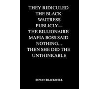 THEY RIDICULED THE BLACK WAITRESS PUBLICLY- THE BILLIONAIRE MAFIA BOSS SAID NOTHING… THEN SHE DID THE UNTHINKABLE