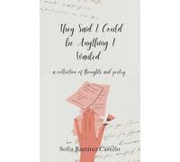 They Said I Could Be Anything I Wanted