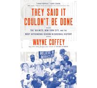 They Said It Couldn't Be Done: The '69 Mets, New York City, and the Most Astounding Season in Baseball History