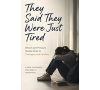 They Said They Were Just Tired: What Exam Pressure Quietly Does to Teenagers and Families