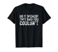 They Said You Couldn'T Motivational Cote Hustle Grind Y2K Camiseta gráfica económica