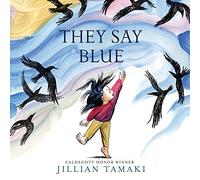 They Say Blue: A Picture Book