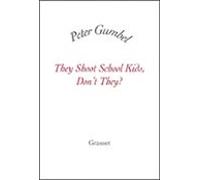 They Shoot School Kids Dont They? (ebook)