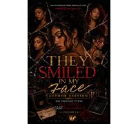 They Smiled In My Face Author Edition: She Thought It Was All Love, Until Pain Walked In Volume 1: 2