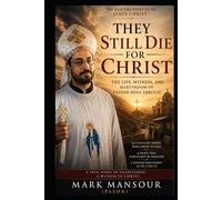 They Still Die for Christ: The Life, Witness, and Martyrdom of Father Mina Abboud (Spiritual)