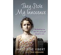 They Stole My Innocence: The shocking true story of a young girl abused in a Jersey care home