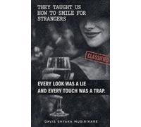 They Taught Us How to Smile for Strangers