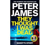 They Thought I Was Dead: Sandy's Story (Roy Grace)
