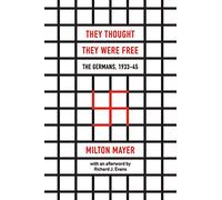 They Thought They Were Free: The Germans, 1933-45