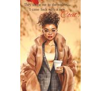 They Threw Me to the Wolves...And I Came Back in a New Coat: Empowerment Journal for African American Women/100 Pages for Reflection, Affirmation & Self-Love