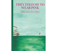 They Told Me To Wear Pink