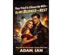 They Tried to Silence My Wife-So We Burned the Rest (Vows Under Fire)