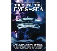 They Use the Eyes to Sea