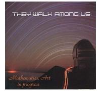 They Walk Among Us - Mathematics Art in Progress