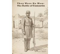 They Were Note Men: The Battle of Camarón