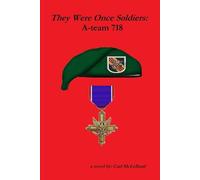 They Were Once Soldiers: A-team 718