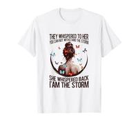 They Whispered To Her You Cannot Withstand The Storm Camiseta