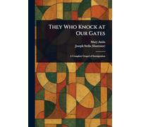 They Who Knock at Our Gates