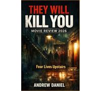 THEY WILL KILL YOU MOVIE REVIEW 2026: FEAR LIVES UPSTAIRS