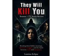 They Will Kill You Season 1 TV Series Review: Breaking down hidden meanings, character struggles, and the battle between truth and deception