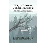 They're Grown-Companion Journal: Reflective Support for Boundaries, Burnout & Balance: 1 (Connection)
