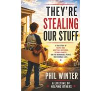 They're Stealing Our Stuff: A Lifetime of Helping Others