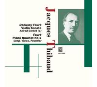 Thibaud J. / Fauré : Sonate n° 1, Quatuor n° 2. Debussy : Sonate en sol mineur.