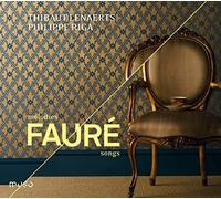 Thibaut Lenaerts / Philippe Riga - Faure - Melodies / Songs (Faure in private)