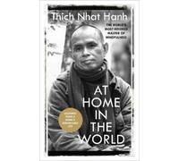 Thich Nhat Hanh At Home In The World (Tapa blanda)