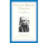 Thich Nhat Hanh: Essential Writings (Modern spiritual masters series)