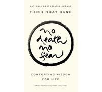 Thich Nhat Hanh No Death, No Fear (Tapa blanda)
