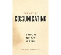 Thich Nhat Hanh The Art of Communicating (Tapa blanda)