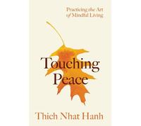 Thich Nhat Hanh Touching Peace: Updated Edition (Tapa blanda)