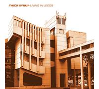 Thick Syrup - Living in Leeds [VINYL] [Vinilo]