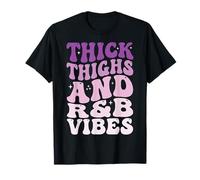 Thick Thighs R&B Vibes Camiseta