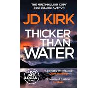 Thicker than Water: 2 (DCI Logan Crime Thrillers, 2)