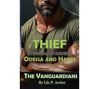 Thief: Eternal Wardens: Odessa and Hades (The Vanguardians)