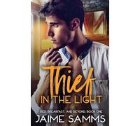 Thief in the Light: 1 (Bed, Breakfast, and Beyond)