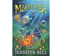 Thief of Shadows: (A Middle Grade Fantasy Novel Where Secrets, Emotions, and Magic Collide) (Magicalia, 2)