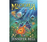 Thief of Shadows: (A Middle Grade Fantasy Novel Where Secrets, Emotions, and Magic Collide) (Magicalia, 2)