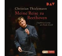 Thielemann,Christian - Meine Reise zu Beethoven: Ungekürzte Lesung mit Frank Arnold (1
