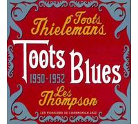 Thielemans - Toots Blues 1950-1952 [Import]