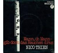 THIEN, Nico - Mann oh Mann gib doch das Rauchen dran / Das ist ein wahres Lustgefühl ich esse gern und trinke viel / 1C 006-31 313